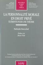 Couverture du livre « La personnalite morale en droit prive t.410 » de Nathalie Baruchel aux éditions Lgdj