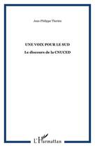 Couverture du livre « Une voix pour le sud - le discours de la cnuced » de Therien J-P. aux éditions Editions L'harmattan