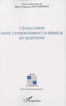 Couverture du livre « L'évaluation dans l'enseignement supérieur en questions » de Marie-Françoise Fave-Bonnet aux éditions Editions L'harmattan