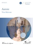 Couverture du livre « Aurore » de Yves Morvan aux éditions Chemins De Traverse