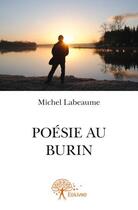 Couverture du livre « Poésie au burin » de Michel Labeaume aux éditions Edilivre