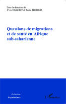 Couverture du livre « Questions de migrations et de santé en Afrique sub saharienne » de Teiko Mishima et Yves Charbit aux éditions Editions L'harmattan