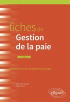 Couverture du livre « Fiches de gestion de la paie (6e édition) » de Maguy Perrin et Christophe Goupil aux éditions Ellipses