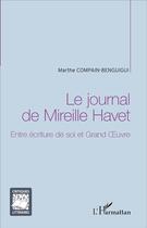 Couverture du livre « El journal de Mireille Havet ; entre écriture de soi et grand oeuvre » de Marthe Compain-Benguigui aux éditions L'harmattan