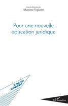 Couverture du livre « Pour une nouvelle éducation juridique » de Massimo Vogliotti aux éditions L'harmattan