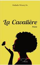 Couverture du livre « La cavalière » de Malado Woury Ka aux éditions L'harmattan