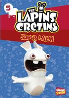 Couverture du livre « The Lapins Crétins Tome 5 » de Fabrice Ravier aux éditions Glenat Jeunesse