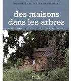 Couverture du livre « Des maisons dans les arbres ; principes et réalisations » de Remi Becherel aux éditions L'inedite