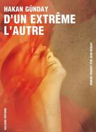 Couverture du livre « D'un extrême l'autre » de Hakan Gunday aux éditions Galaade