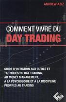 Couverture du livre « Comment vivre du day trading » de Andrew Aziz aux éditions Valor