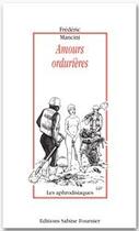 Couverture du livre « Amours ordurières » de Frederic Mancini aux éditions Sabine Fournier