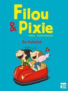 Couverture du livre « Filou & Pixie : go outside » de Pauline Duhamel et Mellow aux éditions Talents Hauts