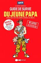 Couverture du livre « Guide de survie du jeune papa (parce que c'est pas gagné d'avance les mecs !) » de Laurent Moreau aux éditions Leduc Humour