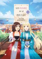 Couverture du livre « Les fleurs de la mer Egée Tome 3 » de Akame Hinoshita aux éditions Komikku