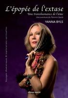 Couverture du livre « L'épopée de l'extase » de Yanna Byls aux éditions Unicite