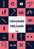 Couverture du livre « Orgasmes et préjugés : ce qu'elles n'ont jamais osé vous dire » de Lucy Rose et Vaimalama Chaves aux éditions Kiwi