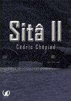 Couverture du livre « Sitâ II » de Cedric Chepied aux éditions Art En Mots