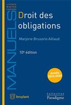 Couverture du livre « Droit des obligations (10e édition) » de Marjorie Brusorio Aillaud aux éditions Bruylant