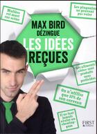 Couverture du livre « Max bird dezingue les idees recues » de Max Bird aux éditions First