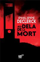 Couverture du livre « Au-delà de la mort » de Philippe Declerck aux éditions Lbs