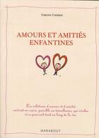 Couverture du livre « Amours et amitiés enfantines » de A Morris et Simone Gerber aux éditions Marabout