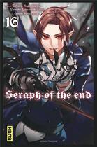 Couverture du livre « Seraph of the end Tome 16 » de Takaya Kagami et Yamato Yamamoto et Daisuke Furuya aux éditions Kana