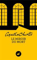 Couverture du livre « Le miroir du mort » de Agatha Christie aux éditions Editions Du Masque