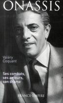Couverture du livre « Onassis ; ses combats, ses amours, son drame » de Valery Coquant aux éditions France-empire