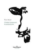 Couverture du livre « Christian Dotremont, la parole-écrite » de Peggy Archer aux éditions Hermann