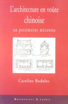 Couverture du livre « L'Architecture En Voute Chinoise » de Bodolec C aux éditions Maisonneuve Larose