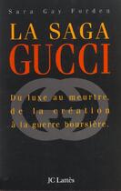 Couverture du livre « La Saga Gucci » de Gay-Sara Forgen aux éditions Lattes