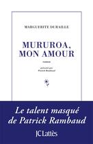 Couverture du livre « Mururoa mon amour » de Patrick Rambaud aux éditions Lattes