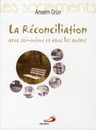 Couverture du livre « La réconciliation avec soi-même et avec les autres » de Mediasp Grun O.S.B. aux éditions Mediaspaul