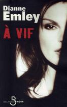 Couverture du livre « A vif » de Dianne Emley aux éditions Belfond