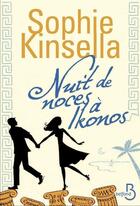 Couverture du livre « Nuit de noces à Ikonos » de Sophie Kinsella aux éditions Belfond