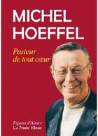 Couverture du livre « Pasteur de tout coeur » de Michel Hoeffel aux éditions La Nuee Bleue