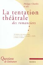 Couverture du livre « La Tentation Theatrale Des Romanciers » de Philippe Chardin aux éditions Cdu Sedes