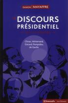 Couverture du livre « Le discours présidentiel sous la Ve république ; Chirac, Mitterrand, Giscard, Pompidou, de Gaulle » de Damon Mayaffre aux éditions Presses De Sciences Po