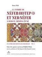 Couverture du livre « MIFAO Tome 103 : la tombe de Néfer·hotep (I) et Neb·néfer à Deir el Médîna [No 6] et autres documents les concernant » de Collectif et Henri Wild et Delphine Driaux aux éditions Ifao