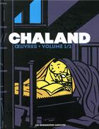 Couverture du livre « Chaland oeuvres t.1 » de Luc Cornillon et Yves Chaland aux éditions Humanoides Associes