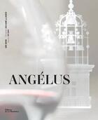 Couverture du livre « Angelus » de Guillaume De Laubier et Jane Anson aux éditions La Martiniere