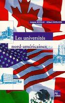 Couverture du livre « Les universités nord-américaines (2e éd) » de Jacques Bodelle et Gilbert Nicolaon aux éditions Tec Et Doc