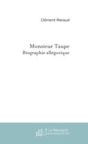 Couverture du livre « Monsieur taupe » de Clement Maraud aux éditions Le Manuscrit