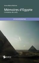 Couverture du livre « Mémoires d'Egypte ; l'initiation de Lotfy » de Anne-Marie Molinie aux éditions Publibook