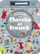 Couverture du livre « Cherche et trouve châteaux et chevaliers ; j'écris j'efface avec un feutre effaçable » de  aux éditions Piccolia