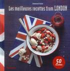 Couverture du livre « Les meilleures recettes from London » de Emmanuel Guian aux éditions First