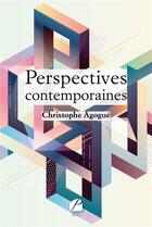 Couverture du livre « Perspectives contemporaines » de Christophe Agogue aux éditions Editions Du Panthéon