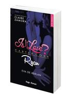 Couverture du livre « Is it love ? Tome 3 : Ryan » de Eva De Kerlan aux éditions Hugo Roman