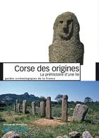 Couverture du livre « Corse des origines ; la préhistoire d'une île » de Joseph Cesari aux éditions Editions Du Patrimoine