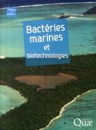Couverture du livre « Bactéries marines et biotechnologies » de Jean Guezennec aux éditions Quae